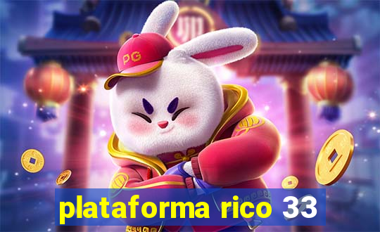 plataforma rico 33